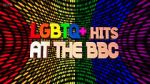 Watch LGBTQ+ Hits at the BBC (TV Special 2022) Zumvo