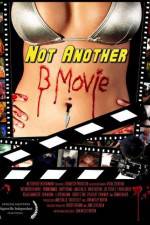 Watch Not Another B Movie Zumvo