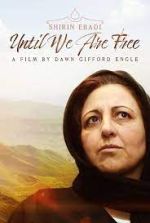 Watch Shirin Ebadi: Until We Are Free Zumvo