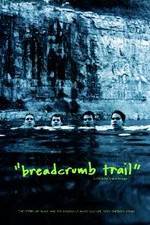 Watch Breadcrumb Trail Zumvo