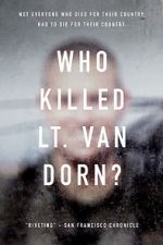 Watch Who Killed Lt. Van Dorn? Zumvo