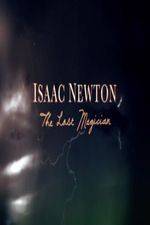 Watch Isaac Newton: The Last Magician Zumvo