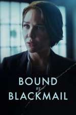 Watch Bound by Blackmail Zumvo