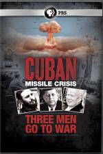 Watch Cuban Missile Crisis: Three Men Go to War Zumvo