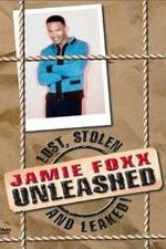 Watch Jamie Foxx Unleashed: Lost, Stolen and Leaked! Zumvo