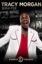 Watch Tracy Morgan: Bona Fide Zumvo