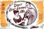 Watch Don\'t Ever Leave Me Zumvo