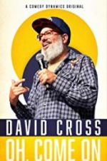 Watch David Cross: Oh Come On Zumvo