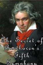 Watch The Secret of Beethoven's Fifth Symphony Zumvo