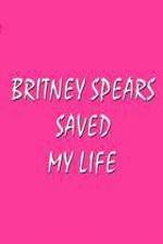 Watch Britney Spears Saved My Life Zumvo