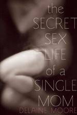 Watch The Secret Sex Life of a Single Mom Zumvo