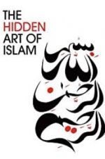 Watch The Hidden Art of Islam Zumvo