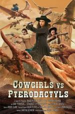 Watch Cowgirls vs. Pterodactyls Zumvo