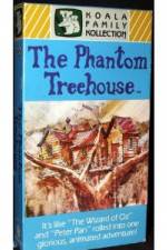 Watch The Phantom Treehouse Zumvo