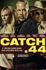 Watch Catch 44 Zumvo