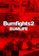 Watch Bumfights 2: Bumlife Zumvo