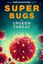 Watch Superbugs: The Unseen Threat Zumvo