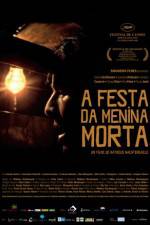 Watch A Festa da Menina Morta Zumvo