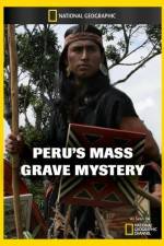 Watch National Geographic Explorer Perus Mass Grave Mystery Zumvo