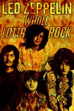 Watch Led Zeppelin: Whole Lotta Rock Zumvo