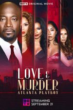 Watch Love & Murder: Atlanta Playboy Zumvo