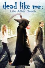 Watch Dead Like Me: Life After Death Zumvo