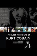 Watch The Last 48 Hours of Kurt Cobain Zumvo