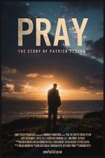 Watch Pray: The Story of Patrick Peyton Zumvo