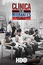 Watch Clnica de Migrantes: Life, Liberty, and the Pursuit of Happiness Zumvo