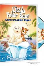 Watch The Little Polar Bear Lars and the Little Tiger Zumvo