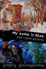 Watch My Name Is Alan and I Paint Pictures Zumvo