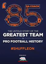 Watch \'85: The Greatest Team in Football History Zumvo