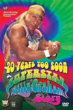 Watch 20 Years Too Soon Superstar Billy Graham Zumvo