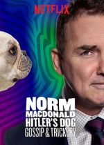 Watch Norm Macdonald: Hitler\'s Dog, Gossip & Trickery (TV Special 2017) Zumvo