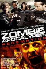 Watch Zombie Apocalypse Redemption Zumvo