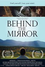 Watch Behind the Mirror Zumvo