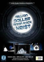 Watch Million Dollar Moon Rock Heist Zumvo