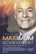 Watch Maximum Achievement: The Brian Tracy Story Zumvo