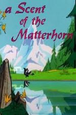 Watch A Scent of the Matterhorn (Short 1961) Zumvo