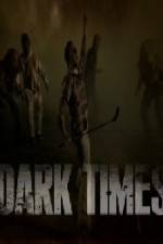 Watch Dark Times Zumvo