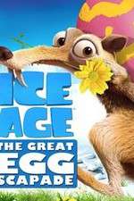 Watch Ice Age: The Great Egg-Scapade Zumvo