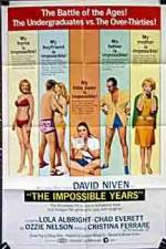Watch The Impossible Years Zumvo