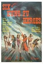 Watch Six Kung Fu Heroes Zumvo