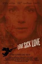 Watch Love Sick Love Zumvo