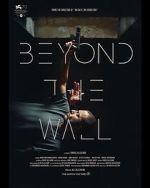 Watch Beyond the Wall Zumvo