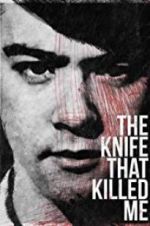 Watch The Knife That Killed Me Zumvo