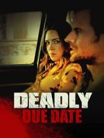 Watch Deadly Due Date Zumvo