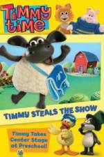 Watch Timmy Time: Timmy Steals the Show Zumvo