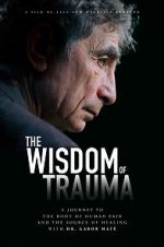 Watch The Wisdom of Trauma Zumvo