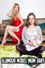 Watch Glamour Model Mum, Baby & Me Zumvo